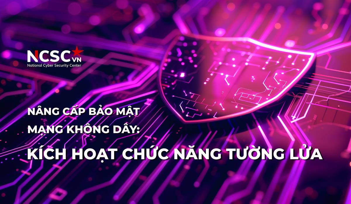 Nâng cấp bảo mật mạng không dây: Kích hoạt chức năng tường lửa